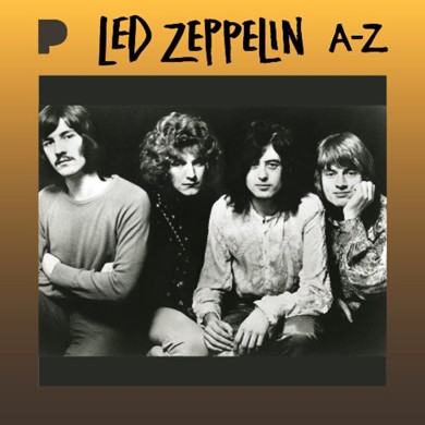 Led Zeppelin: A-z Playlist - Created By Pandora Rock 